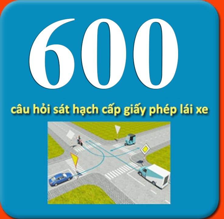 Bộ 600 Câu Hỏi GPLX